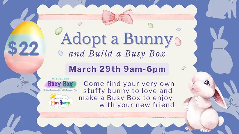 Adopt a Bunny & Build a Busy Box!